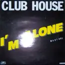 12inch Vinyl Single - Club House - I'm Alone