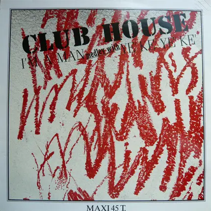Club House - I'm A Man / Yeke Yeke