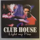 12inch Vinyl Single - Club House - Light My Fire