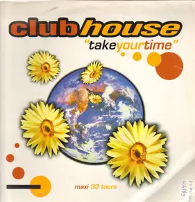 Clubhouse - Take Your Time