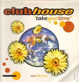 Clubhouse - Take Your Time