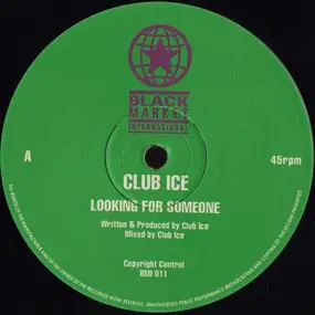 Club Ice - Looking For Someone