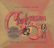 CD - Club Killers - Two Nights With Club Killers