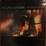 12inch Vinyl Single - Club Lunar - Spaceship (Fly Away)