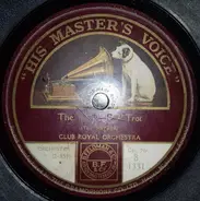 Club Royal Orchestra - The Sheik / All That I Need Is You