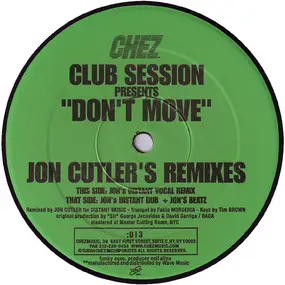 Club Session - Don't Move (Jon Cutler's Remixes)