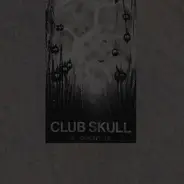 Club Skull - The Origins Of ...