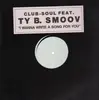 12inch Vinyl Single - Club-Soul feat. Ty B. Smoov - I wanna write a song for you