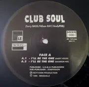 12inch Vinyl Single - Club Soul - I'll Be The One