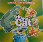 12inch Vinyl Single - Club Taboo - Do The Cat (Power Mixes)