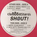 12inch Vinyl Single - Clubbbastards - Shout!