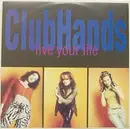 12inch Vinyl Single - Clubhands - Live Your Life