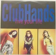 Clubhands - Live Your Life