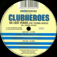 Clubheroes - Da Lost Piano (The Techno Mixes)