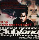 LP - Clubland - Themes From Outer Clubland (Keep It Pumping)