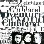 Clubland - Adventures Beyond Clubland