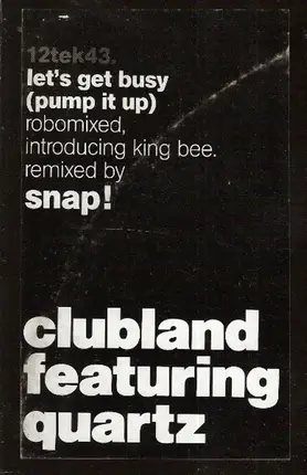 Clubland Featuring Quartz - Let's Get Busy (Pump It Up)