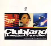 12inch Vinyl Single - Clubland - Hypnotized (I'm Waiting)