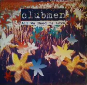 12inch Vinyl Single - Clubmen - All We Need Is Love