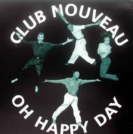 Club Nouveau - Oh Happy day