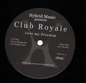 Club Royale - Love My Freedom (Remixe)
