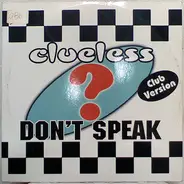 Clueless - Don't Speak