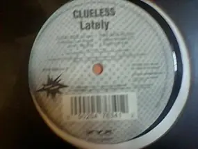 Clueless - Lately