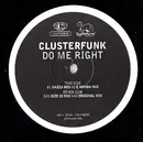 12inch Vinyl Single - Clusterfunk - Do Me Right