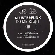 Clusterfunk - Do Me Right