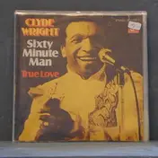 Clyde Wright - Sixty Minute Man, True Love