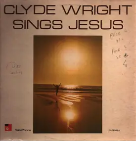 Clyde Wright - Sings Jesus