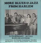 Clyde Bernhardt & Jay Cole Harlem Blues & Jazz Band - More Blues & Jazz From Harlem