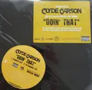 12inch Vinyl Single - Clyde Carson - Doin' That