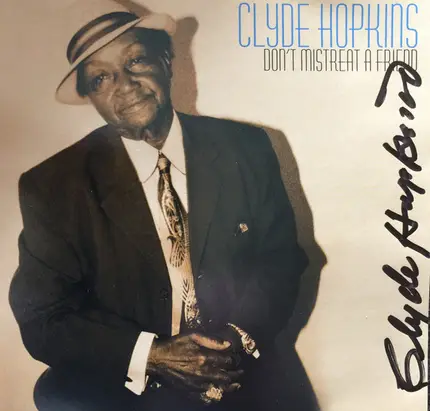 Clyde Hopkins - Don't Mistreat A Friend