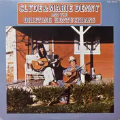 Clyde&Marie Denny - Clyde & Marie Denny And The Drifting Kentuckians