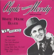 LP - Clyde Moody - White House Blues