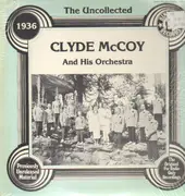 LP - Clyde McCoy And His Orchestra - The Uncollected 1936
