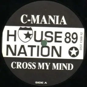 C-Mania - Cross My Mind