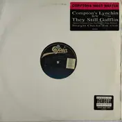 Compton's Most Wanted - Compton's Lynchin' / They Still Gafflin'