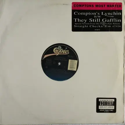 Comptons Most Wanted - Compton's Lynchin' / They Still Gafflin'