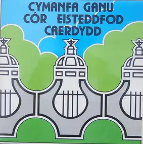 Côr Eisteddfod Caerdydd - Cymanfa Ganu