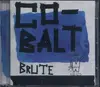 CD - Brute - Co-Balt