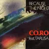 7inch Vinyl Single - Co.Ro. Feat. Taleesa - Because The Night