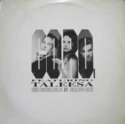 Co.Ro. Featuring Taleesa - There's Something Going On - B/W - I Break Down And Cry