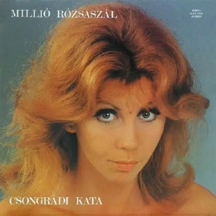 Csongrádi Kata - Millió Rózsaszál