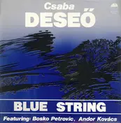 Csaba Deseő - Blue String