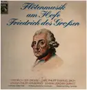 LP - CPE Bach, Kirnberger, Quantz a.o. - Flötenkonzert am Hofe Friedrichs des Großen