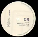 12inch Vinyl Single - CR - We Like Dem Girls - RARE