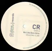 CR - We Like Dem Girls
