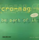 12inch Vinyl Single - Cro-Mag - Be Part Of It